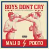 Mali D - Boys Don't Cry (feat. Pdot O) - Single